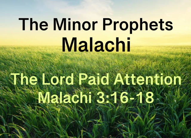 Malachi 3:16-18 The Lord Paid Attention