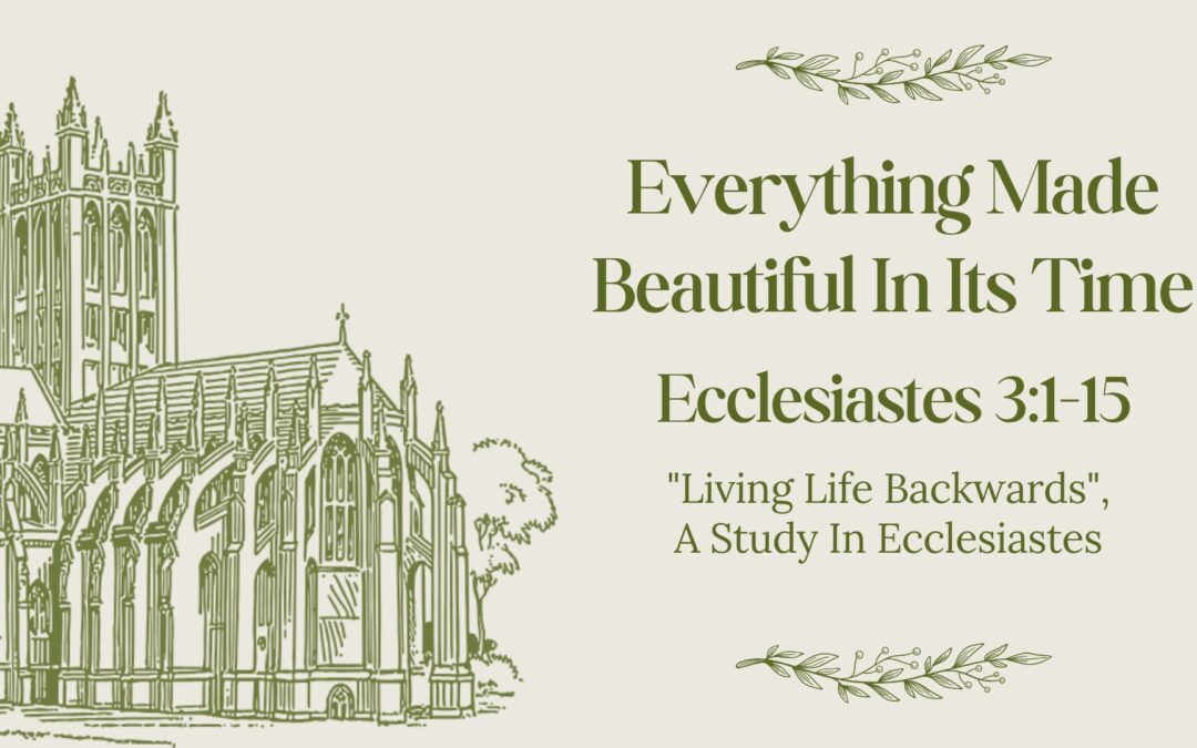 Everything Made Beautiful In Its Time 3:1-15 November 23, 2025